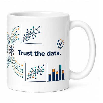 A glossy white abstract data science profession coffee mug featuring the text "Trust the data." alongside colorful scatter plots, bar charts, and neural network graphics. Free shipping by Incotta.