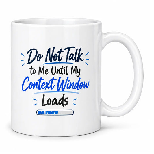 Enjoy your morning brew with the custom context window loads AI coffee mug. Featuring a glossy white finish and a funny loading bar graphic. Free shipping!
