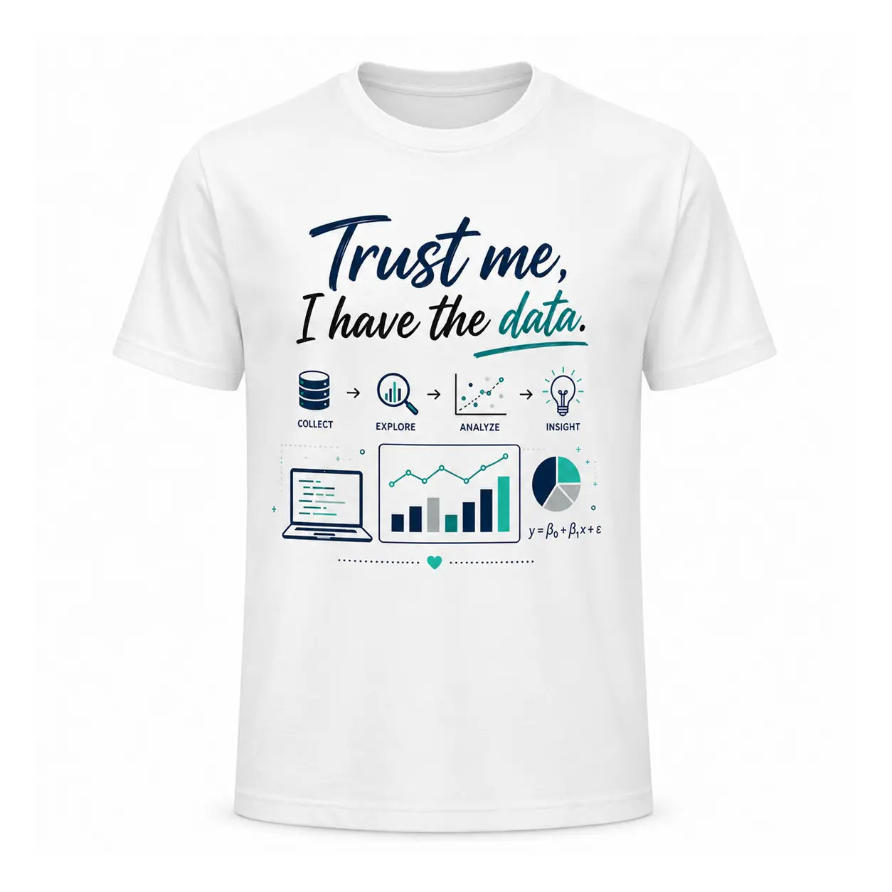 A white data scientist graphic tee featuring workflow icons, data charts, and the quote Trust Me, I Have The Data. Free shipping by Incotta.